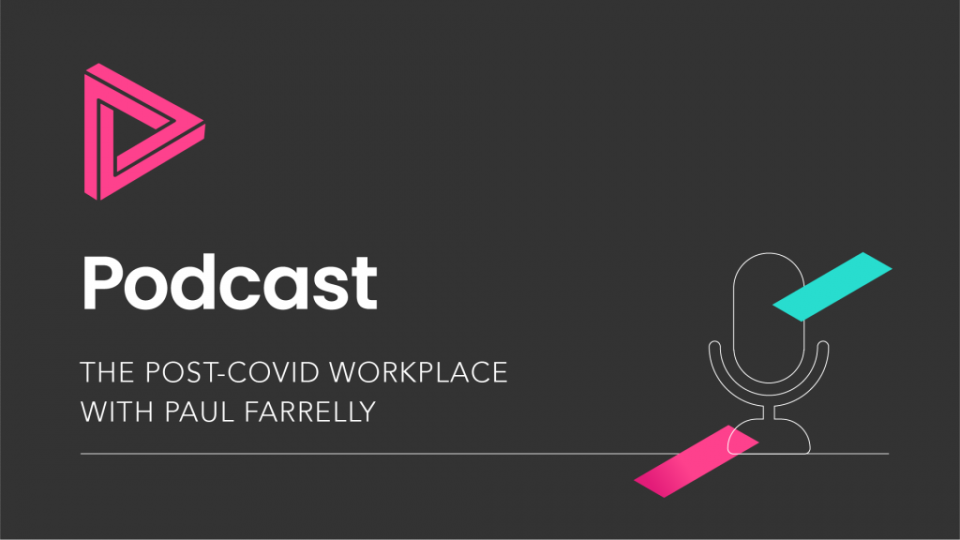 Podcast: The post-Covid workplace