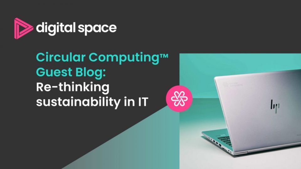 Circular Computing Guest Blog: Re‑thinking sustainability in IT