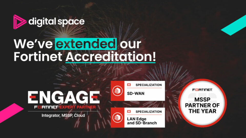 We’ve extended our Fortinet Accreditation!