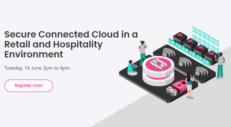 Secure Connected Cloud in a Retail and Hospitality Environment