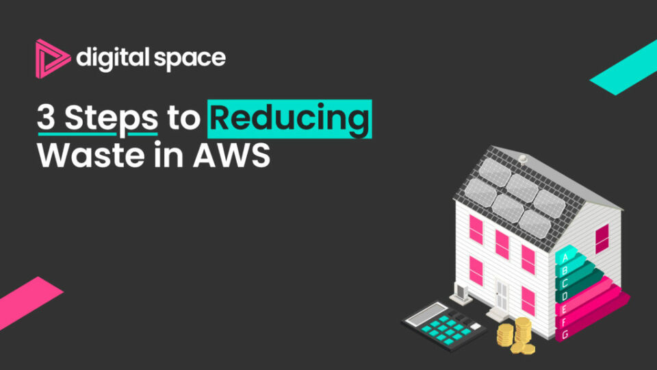 3 Steps to Reducing Waste in AWS